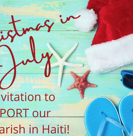 Christmas in July to Support our Sister Parish in Haiti